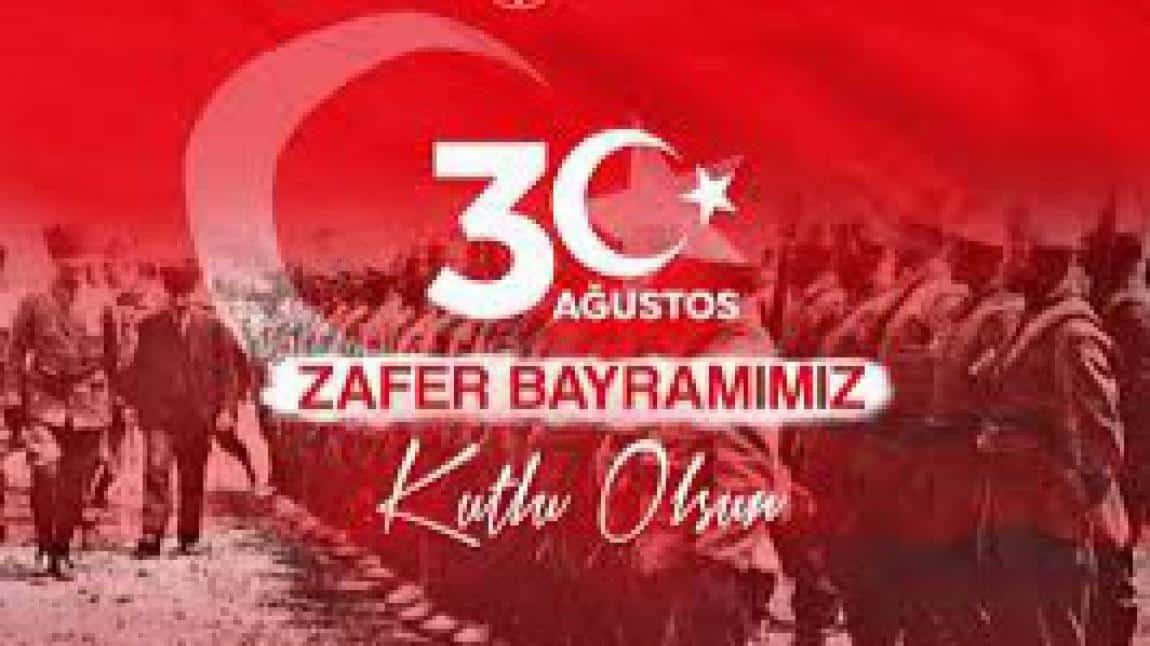 30 AĞUSTOS ZAFER BAYRAMIMIZ KUTLU OLSUN